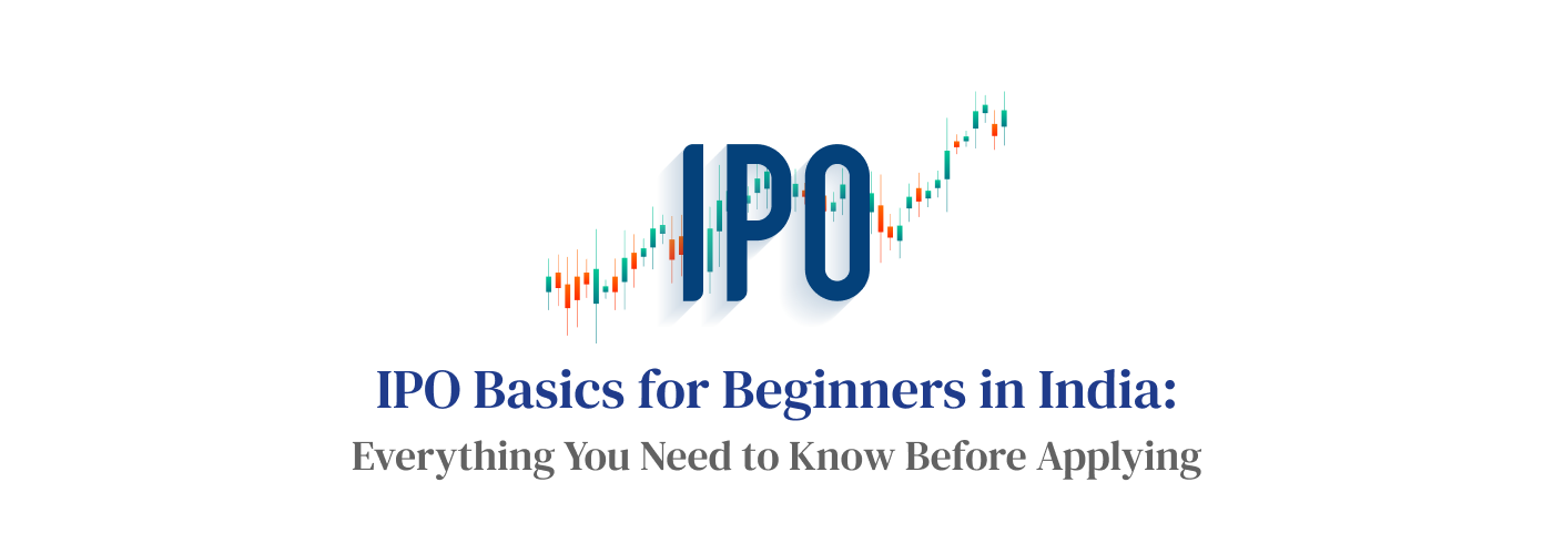 IPO Basics for Beginners in India: Everything You Need to Know Before Applying